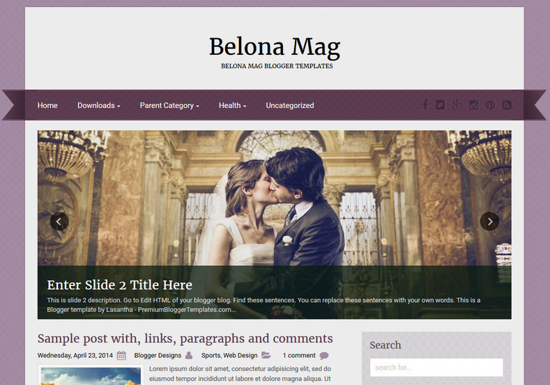 Belona Mag Simple Blogger Template. Blogger Themes. Free Blogspot templates for your blogger blog. Best suitable for news blog templates. Ads ready blogspot templates help for add adsense ad code and easily showing adsence ads in your blog. Adapted from WordPress templates are converted from WordPress themes. It is help for take your rich. Blogger magazine template specially designed for magazine blogs. The writers can utilize this themes for take blog attractive to users. Elegant themes are more used themes in most of the blogs. Use minimalist blog templates for rich look for your blog. Free premium blogger themes means, themes authors release two types of themes. One is premium another one is free. Premium templates given for cost but free themes given for no cost. You no need pay From California, USA. $10 USD, or $20 USD and more. But premium buyers get more facilities from authors But free buyers. If you run game or other animation oriented blogs, and you can try with Anime blog templates. Today the world is fashion world. So girls involve to the criteria for make their life fashionable. So we provide fashion blogger themes for make your fashionable. News is most important concept of the world. Download news blogger templates for publishing online news. You can make your blog as online shopping store. Get Online shopping store blogger template to sell your product. Navigation is most important to users find correct place. Download drop down menu, page navigation menu, breadcrumb navigation menu and vertical dropdown menu blogspot themes for free. Google Guide. Blogging tips and Tricks for bloggers. Google bloggers can get blogspot trick and tips for bloggers. Blog templates portfolio professional blogspot themes, You can store your life moments with your blogs with personal pages templates. Video and movie blogs owners get amazing movie blog themes for their blogs. Business templates download. We publish blogger themes for photographers. Photographers easily share photos via photography blog themes. St valentine Christmas Halloween templates. Download Slideshow slider templates for free. Under construction coming soon custom blogspot template. Best beautiful high quality Custom layouts Blog templates from templateism, soratemplates, templatetrackers, simple, cute free premium professional unique designs blog themes blogspot themes. Seo ready portfolio anime fashion movie movies health custom layouts best download blogspot themes simple cute free premium professional unique designs xml html code html5.
