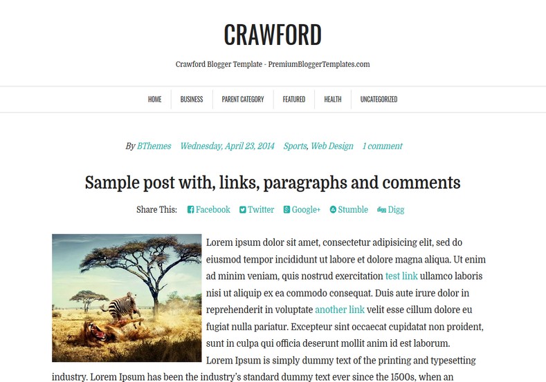 Crawford Single Column Blogger Template. Blogger Themes. Free Blogspot templates for your blogger blog. Best suitable for news blog templates. Ads ready blogspot templates help for add adsense ad code and easily showing adsence ads in your blog. Adapted from WordPress templates are converted from WordPress themes. It is help for take your rich. Blogger magazine template specially designed for magazine blogs. The writers can utilize this themes for take blog attractive to users. Elegant themes are more used themes in most of the blogs. Minimalist blog templates. Free premium blogger themes means, themes authors release two types of themes. One is premium another one is free. Premium templates given for cost but free themes given for no cost. You no need pay From California, USA. $10 USD, or $20 USD and more. But premium buyers get more facilities from authors But free buyers. If you run game or other animation oriented blogs, and you can try with Anime blog templates. Today the world is fashion world. So girls involve to the criteria for make their life fashionable. So we provide fashion blogger themes for make your fashionable. News is most important concept of the world. Download news blogger templates for publishing online news. You can make your blog as online shopping store. Get Online shopping store blogger template to sell your product. Navigation is most important to users find correct place. Download drop down menu, page navigation menu, breadcrumb navigation menu and vertical dropdown menu blogspot themes for free. Google Guide. Blogging tips and Tricks for bloggers. Google bloggers can get blogspot trick and tips for bloggers. Blog templates portfolio professional blogspot themes, You can store your life moments with your blogs with personal pages templates. Video and movie blogs owners get amazing movie blog themes for their blogs. Business templates download. We publish blogger themes for photographers. Photographers easily share photos via photography blog themes. St valentine Christmas Halloween templates. Download Slideshow slider templates for free. Under construction coming soon custom blogspot template. Best beautiful high quality Custom layouts Blog templates from templateism, SoraTemplates, templatetrackers, simple, cute free premium professional unique designs blog themes blogspot themes. Seo ready portfolio anime fashion movie movies health custom layouts best download blogspot themes simple cute free premium professional unique designs xml html code html5.