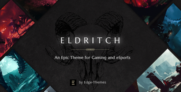 Eldritch - An Epic Theme for Gaming and eSports