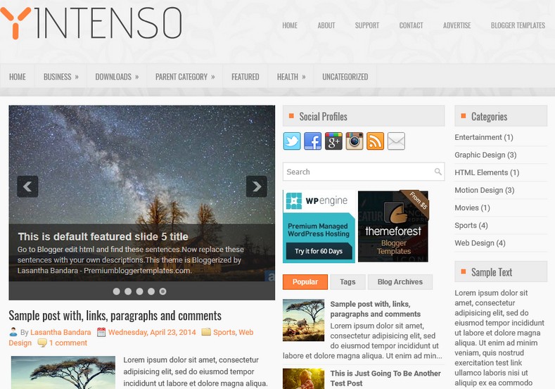 Intenso Blogger Template. Blogger Themes. Best suitable for news blog templates. Ads ready blogspot templates help for add adsense ad code and easily showing adsence ads in your blog. Adapted from WordPress templates are converted from WordPress themes. It is help for take your rich. Blogger magazine template specially designed for magazine blogs. The writers can utilize this themes for take blog attractive to users. Elegant themes are more used themes in most of the blogs. Minimalist blog templates. Free premium blogger themes means, themes authors release two types of themes. One is premium another one is free. Premium templates given for cost but free themes given for no cost. You no need pay From California, USA. $10 USD, or $20 USD and more. But premium buyers get more facilities from authors But free buyers. If you run game or other animation oriented blogs, and you can try with Anime blog templates. Today the world is fashion world. So girls involve to the criteria for make their life fashionable. So we provide fashion blogger themes for make your fashionable. News is most important concept of the world. Download news blogger templates for publishing online news. You can make your blog as online shopping store. Get Online shopping store blogger template to sell your product. Navigation is most important to users find correct place. Download drop down menu, page navigation menu, breadcrumb navigation menu and vertical dropdown menu blogspot themes for free. Google Guide. Blogging tips and Tricks for bloggers. Google bloggers can get blogspot trick and tips for bloggers. Blog templates portfolio professional blogspot themes, You can store your life moments with your blogs with personal pages templates. Video and movie blogs owners get amazing movie blog themes for their blogs. Business templates download. We publish blogger themes for photographers. Photographers easily share photos via photography blog themes. St valentine Christmas Halloween templates. Download Slideshow slider templates for free. Under construction coming soon custom blogspot template. Best beautiful high quality Custom layouts Blog templates from templateism, SoraTemplates, templatetrackers, simple, cute free premium professional unique designs blog themes blogspot themes. Seo ready portfolio anime fashion movie movies health custom layouts best download blogspot themes simple cute free premium professional unique designs xml html code html5.