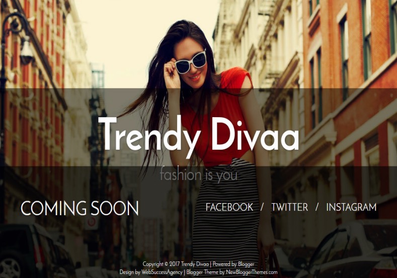 Trendy Divaa soon Blogger Template. Free Blogger templates. Blog templates. Template blogger, professional blogger templates free. blogspot themes, blog templates. Template blogger. blogspot templates 2013. template blogger 2013, templates para blogger, soccer blogger, blog templates blogger, blogger news templates. templates para blogspot. Templates free blogger blog templates. Download 1 column, 2 column. 2 columns, 3 column, 3 columns blog templates. Free Blogger templates, template blogger. 4 column templates Blog templates. Free Blogger templates free. Template blogger, blog templates. Download Ads ready, adapted from WordPress template blogger. blog templates Abstract, dark colors. Blog templates magazine, Elegant, grunge, fresh, web2.0 template blogger. Minimalist, rounded corners blog templates. Download templates Gallery, vintage, textured, vector, Simple floral. Free premium, clean, 3d templates. Anime, animals download. Free Art book, cars, cartoons, city, computers. Free Download Culture desktop family fantasy fashion templates download blog templates. Food and drink, games, gadgets, geometric blog templates. Girls, home internet health love music movies kids blog templates. Blogger download blog templates Interior, nature, neutral. Free News online store online shopping online shopping store. Free Blogger templates free template blogger, blog templates. Free download People personal, personal pages template blogger. Software space science video unique business templates download template blogger. Education entertainment photography sport travel cars and motorsports. St valentine Christmas Halloween template blogger. Download Slideshow slider, tabs tapped widget ready template blogger. Email subscription widget ready social bookmark ready post thumbnails under construction custom navbar template blogger. Free download Seo ready. Free download Footer columns, 3 columns footer, 4columns footer. Download Login ready, login support template blogger. Drop down menu vertical drop down menu page navigation menu breadcrumb navigation menu. Free download Fixed width fluid width responsive html5 template blogger. Free download Blogger Black blue brown green gray, Orange pink red violet white yellow silver. Sidebar one sidebar 1 sidebar 2 sidebar 3 sidebar 1 right sidebar 1 left sidebar. Left sidebar, left and right sidebar no sidebar template blogger. Blogger seo Tips and Trick. Blogger Guide. Blogging tips and Tricks for bloggers. Seo for Blogger. Google blogger. Blog, blogspot. Google blogger. Blogspot trick and tips for blogger. Design blogger blogspot blog. responsive blogger templates free. free blogger templates. Blog templates. Trendy Divaa soon Blogger Template. Trendy Divaa soon Blogger Template. Trendy Divaa soon Blogger Template. 